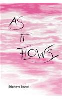 As It Flows