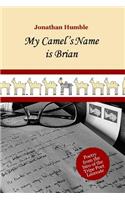 My Camel's Name is Brian