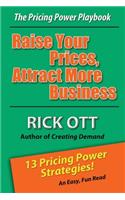 Raise Your Prices, Attract More Business