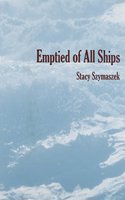 Emptied of All Ships