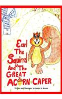 Earl The Squirrel And The Great Acorn Caper