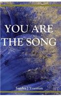 You Are The Song