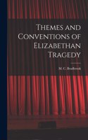 Themes and Conventions of Elizabethan Tragedy
