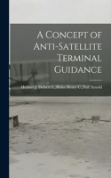 Concept of Anti-satellite Terminal Guidance