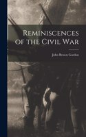 Reminiscences of the Civil War