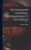 Dictionnaire Universel, Géographique Et Historique