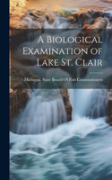 Biological Examination of Lake St. Clair