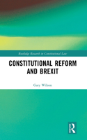 Constitutional Reform and Brexit
