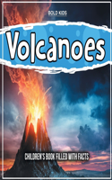 Volcanoes: Children's Book Filled With Facts