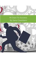 90 Days to Success