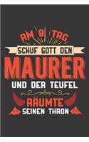 Am 8. Tag Schuf Gott Den Maurer Und Der Teufel Räumte Seinen Thron