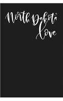North Dakota Love: State of North Dakota College Ruled 6"x9" 120 Page Lined Notebook