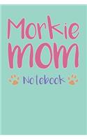 Morkie Mom Composition Notebook of Maltese Yorkie Dog Mom Journal
