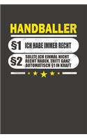 Handballer §1 Ich Habe Immer Recht §2 Sollte Ich Einmal Nicht Recht Haben, Tritt Ganz Automatisch §1 In Kraft