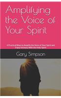 Amplifying the Voice of Your Spirit