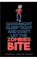 Goodnight Sleep Tight And Don't Let The Zombies Bite