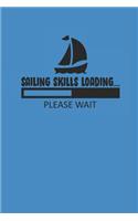 Sailing Skills Loading Please Wait: Notebook Segeln Notizbuch Sailing Bullet Journal Segel Planer 6x9 Punkteraster
