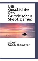 Die Geschichte Des Griechischen Skeptizismus