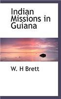 Indian Missions in Guiana: (English)