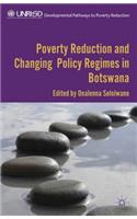 Poverty Reduction and Changing Policy Regimes in Botswana