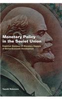 Monetary Policy in the Soviet Union