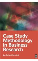 Case Study Methodology in Business Research