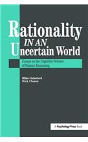 Rationality in an Uncertain World