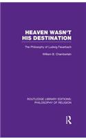 Heaven Wasn't His Destination