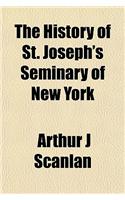 The History of St. Joseph's Seminary of New York
