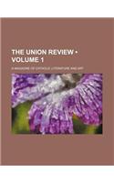 The Union Review (Volume 1); A Magazine of Catholic Literature and Art