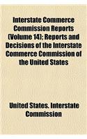 Interstate Commerce Commission Reports (Volume 14); Reports and Decisions of the Interstate Commerce Commission of the United States: (English)