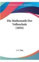 Die Mathematik Der Volksschule (1854)