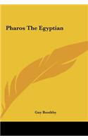 Pharos the Egyptian
