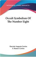 Occult Symbolism Of The Number Eight