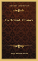 Joseph Ward of Dakota