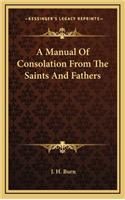 A Manual of Consolation from the Saints and Fathers
