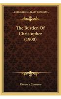 Burden of Christopher (1900) the Burden of Christopher (1900)