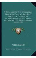 Defense of the Christian Religion During the Last Thirteen Centuries