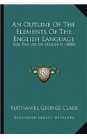 An Outline of the Elements of the English Language