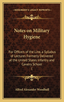 Notes on Military Hygiene