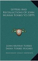 Letters and Recollections of John Murray Forbes V2 (1899)