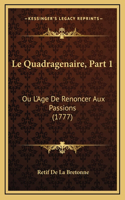 Le Quadragenaire, Part 1: Ou L'Age De Renoncer Aux Passions (1777)