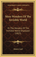 More Wonders Of The Invisible World: Or The Wonders Of The Invisible World Displayed (1823)(English)