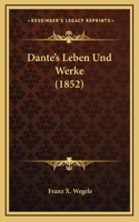 Dante's Leben Und Werke (1852)