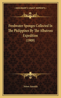 Freshwater Sponges Collected In The Philippines By The Albatross Expedition (1909)