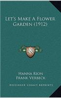 Let's Make a Flower Garden (1912)