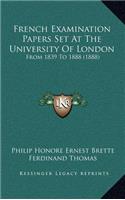 French Examination Papers Set At The University Of London