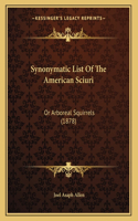 Synonymatic List Of The American Sciuri: Or Arboreal Squirrels (1878)