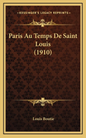 Paris Au Temps de Saint Louis (1910)