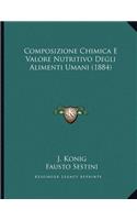 Composizione Chimica E Valore Nutritivo Degli Alimenti Umani (1884)